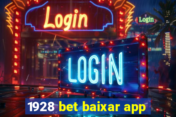 1928 bet baixar app